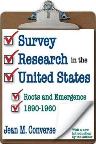 Cover image for Survey Research in the United States: Roots and Emergence 1890-1960