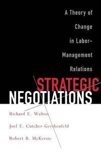 Cover image for Strategic Negotiations: A Theory of Change in Labor-Management Relations