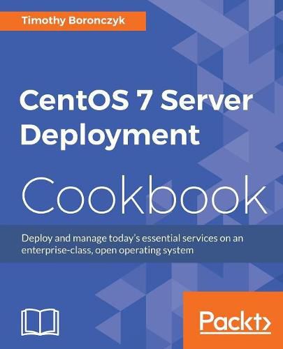 Cover image for CentOS 7 Server Deployment Cookbook