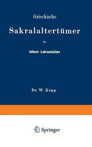Cover image for Griechische Sakralaltertumer Fur Hoehere Lehranstalten Und Fur Den Selbstunterricht