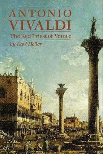 Antonio Vivaldi: The Red Priest of Venice