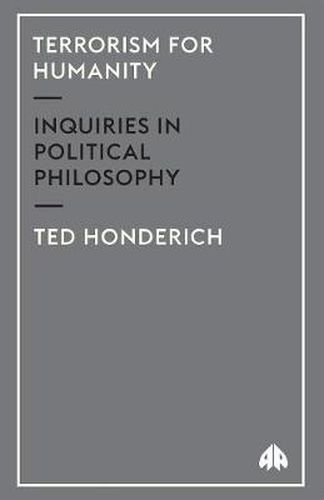 Cover image for Terrorism for Humanity: Inquiries in Political Philosophy