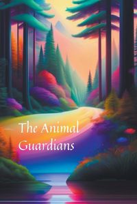 Cover image for The Animal Guardians