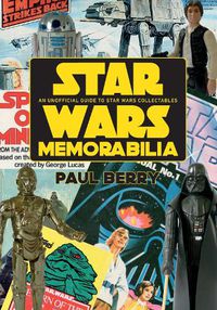 Cover image for Star Wars Memorabilia: An Unofficial Guide to Star Wars Collectables