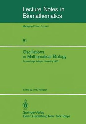 Cover image for Oscillations in Mathematical Biology: Proceedings of a conference held at Adelphi University, April 19, 1982