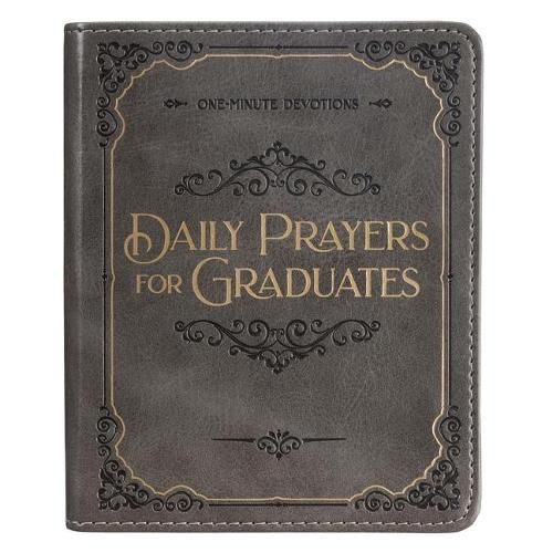 Cover image for Daily Prayers for Graduates One Minute Devotions, Faux Leather Flexcover