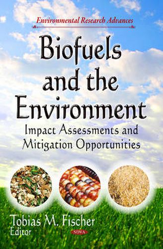 Biofuels & the Environment: Impact Assessments & Mitigation Opportunities