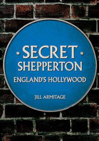 Cover image for Secret Shepperton: England's Hollywood