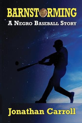 Cover image for Barnstorming: A Negro Baseball Story