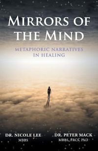 Cover image for Mirrors of the Mind: Metaphoric Narratives in Healing