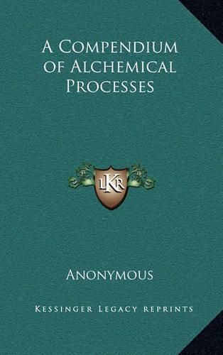 Cover image for A Compendium of Alchemical Processes