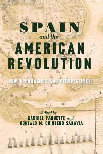 Cover image for Spain and the American Revolution: New Approaches and Perspectives