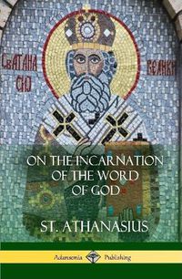 Cover image for On the Incarnation of the Word of God (Hardcover)