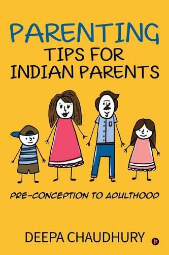 Cover image for Parenting Tips for Indian Parents: Pre-Conception to Adulthood