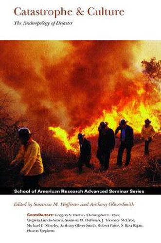 Cover image for Catastrophe & Culture: The Anthropology of Disaster