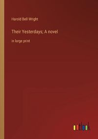 Cover image for Their Yesterdays; A novel