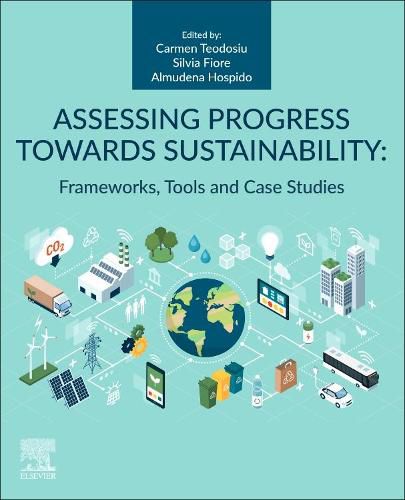Cover image for Assessing Progress Towards Sustainability: Frameworks, Tools and Case Studies