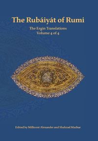 Cover image for The Rubaiyat of Rumi, The Ergin Translations, Volume 4