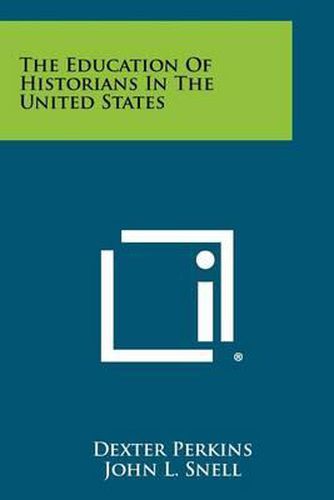 Cover image for The Education of Historians in the United States