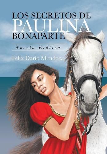 Cover image for Los Secretos De Paulina Bonaparte: Novela Erotica