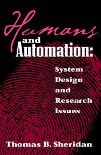 Cover image for Humans and Automation: System Design and Research Issues