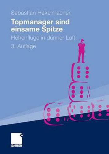 Cover image for Topmanager Sind Einsame Spitze: Hoehenfluge in Dunner Luft