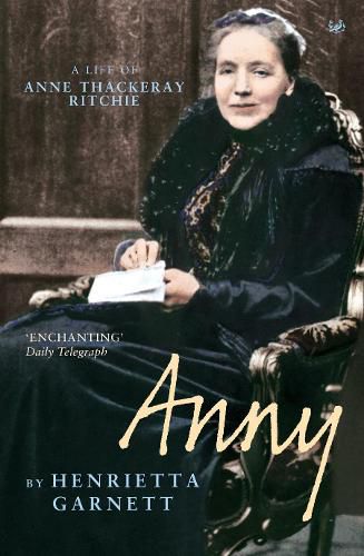 Cover image for Anny: A Life of Anny Thackeray Ritchie