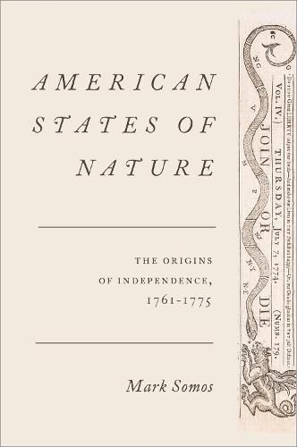 Cover image for American States of Nature: The Origins of Independence, 1761-1775