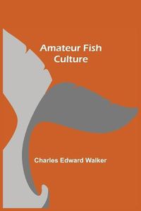 Cover image for Amateur Fish Culture