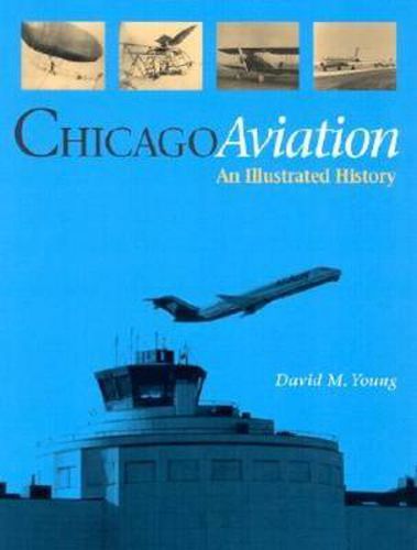 Cover image for Chicago Aviation: An Illustrated History