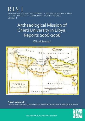 Cover image for Archaeological Mission of Chieti University in Libya: Reports 2006-2008