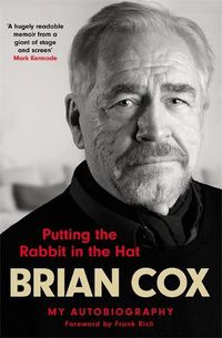 Cover image for Putting the Rabbit in the Hat: the fascinating memoir by acting legend and Succession star
