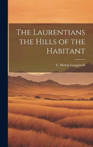 Cover image for The Laurentians the Hills of the Habitant
