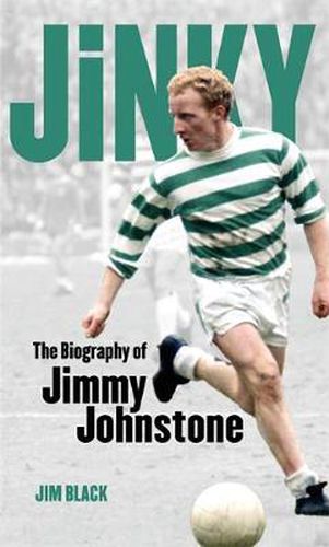 Cover image for Jinky: The Biography Of Jimmy Johnstone