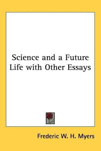 Cover image for Science and a Future Life with Other Essays