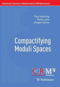 Cover image for Compactifying Moduli Spaces