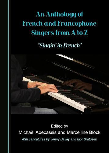 Cover image for An Anthology of French and Francophone Singers from A to Z: Singin' in French