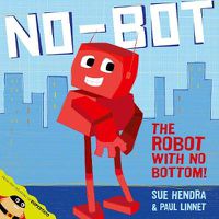 Cover image for No-Bot, the Robot with No Bottom