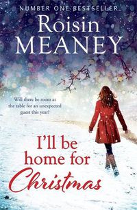 Cover image for I'll Be Home for Christmas: 'This magical story of new beginnings will warm the heart' (Roone Book 3)