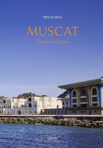 Cover image for Muscat - Then and Now