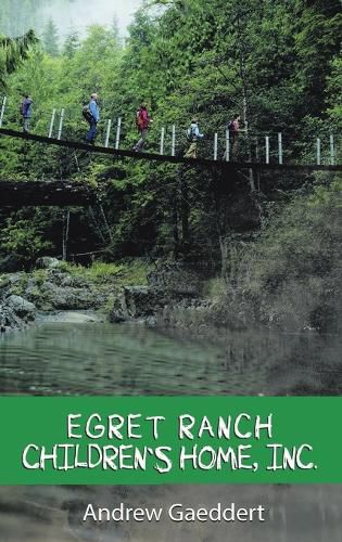 Cover image for Egret Ranch: Children's Home, Inc.