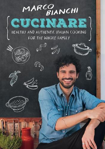 Cover image for Cucinare: Healthy and Authentic Italian Cooking for the Whole Family