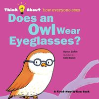 Cover image for Does an Owl Wear Eyeglasses?