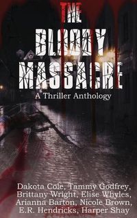 Cover image for The Bloody Massacre Anthology