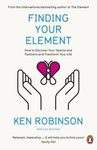 Cover image for Finding Your Element: How to Discover Your Talents and Passions and Transform Your Life