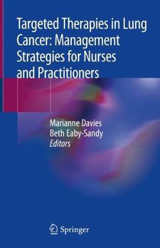 Cover image for Targeted Therapies in Lung Cancer: Management Strategies for Nurses and Practitioners