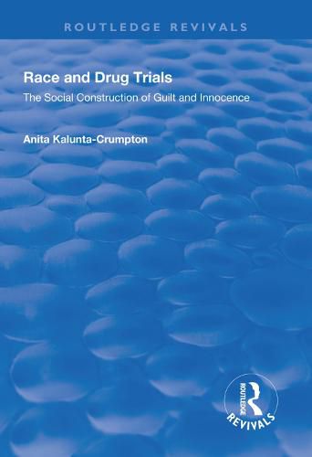 Cover image for Race and Drug Trials: The Social Construction of Guilt and Innocence