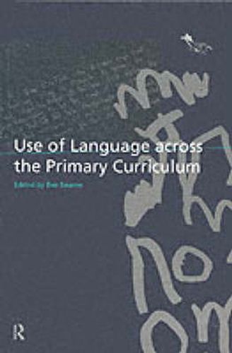 Cover image for Use of Language Across the Primary Curriculum