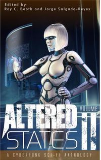 Cover image for Altered States II: A Cyberpunk Anthology