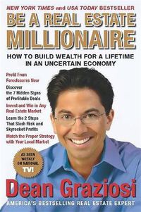 Cover image for Be a Real Estate Millionaire: How to Build Wealth for a Lifetime in an Uncertain Economy
